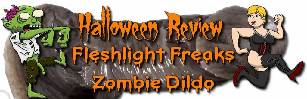 Fleshlight Freaks Zombie Silicone Dildo Review