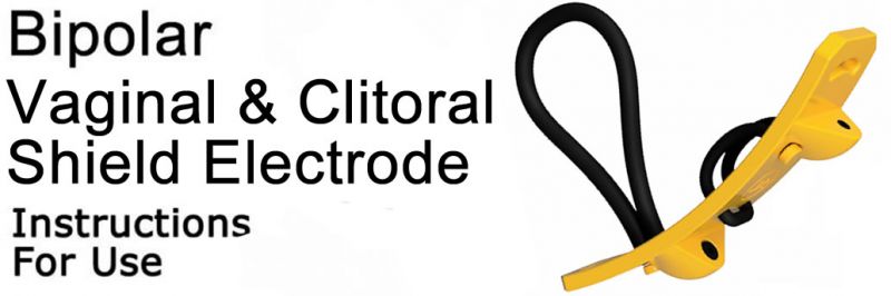 Bipolar Vaginal And Clitoral Shield Electrode Instructions
