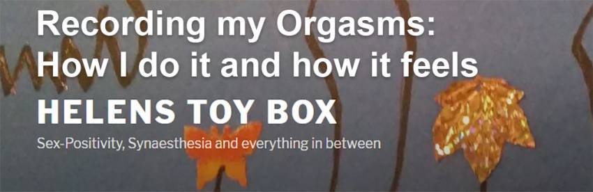 Recording my Orgasms: How I do it and how it feels