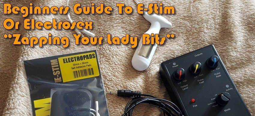 Beginners Guide To Estim Or Electrosex - A Female Perspective