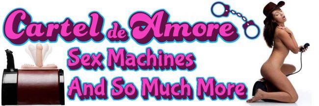 Check Out Cartel Del Amore For Sex And Fucking Machines