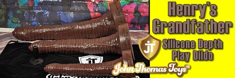 John Thomas Toys Henry&#039;s Grandfather Depth Training Dildo Review